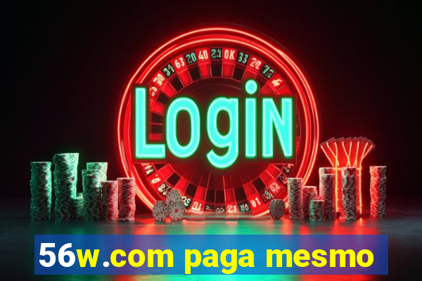 56w.com paga mesmo